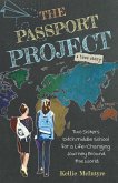 The Passport Project: Two Sisters Ditch Middle School for a Life-Changing Journey Around the World (eBook, ePUB)