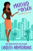 Matched by Design (No Match for Love, #4) (eBook, ePUB) Matched by Design (No Match for Love, #4) (eBook, ePUB)