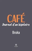 Café: Journal d'un bipolaire
