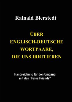 Über englisch-deutsche Wortpaare, die uns irritieren - Bierstedt, Rainald