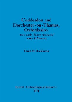 Cuddesdon and Dorchester-on-Thames, Oxfordshire - two early Saxon 'princely' sites in Wessex - Dickinson, Tania M.