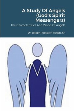 A Study Of Angels (God's Spirit Messengers) - Rogers, Sr. Joseph Roosevelt