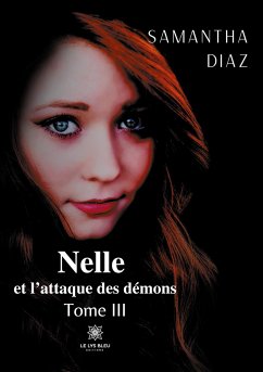 Nelle et l'attaque des démons: Tome III - Samantha, Diaz