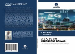 LTE A, 5G und BROADCAST-KANÄLE - Kumar, R. Raja;Indumathi, P.