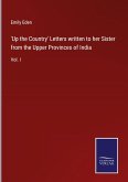 'Up the Country' Letters written to her Sister from the Upper Provinces of India