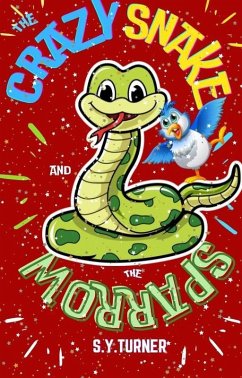 The Crazy Snake and The Blue Sparrow (RED BOOKS, #3) (eBook, ePUB) - Turner, S. Y.