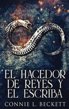 El Hacedor de Reyes y El Escriba - Beckett, Connie L.