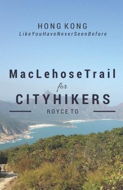 MacLehose Trail: For City Hikers - To, Royce Kin Chung