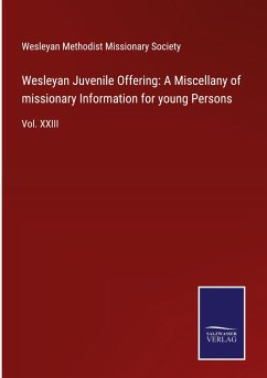 Wesleyan Juvenile Offering: A Miscellany of missionary Information for young Persons