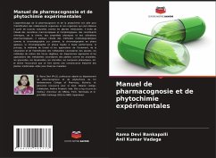 Manuel de pharmacognosie et de phytochimie expérimentales - Bankapalli, Rama Devi;Vadaga, Anil Kumar