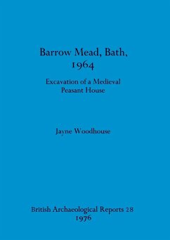 Barrow Mead, Bath, 1964 - Excavation of a medieval peasant house - Woodhouse, Jayne