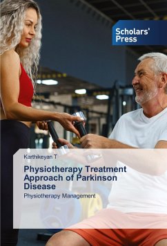 Physiotherapy Treatment Approach of Parkinson Disease - T, Karthikeyan