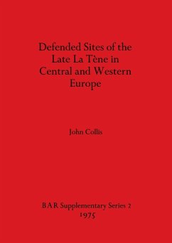 Defended Sites of the Late La Tène in Central and Western Europe - Collis, John