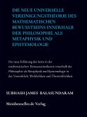 Die neue universelle Vereinigungstheorie des mathematischen Bewusstseins innerhalb der Philosophie als Metaphysik und Epistemologie