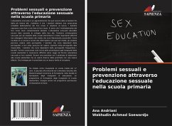 Problemi sessuali e prevenzione attraverso l'educazione sessuale nella scuola primaria - Andriani, Ana;Achmad Soewardjo, Wakhudin