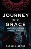Journey Into Grace: Tales of a Psychic Paramedic