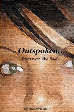 Outspoken...Poetry for the Bold - Child, Brenda's