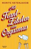 Mit Kant-Zitaten zum Orgasmus (Mängelexemplar)