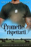 Promette di rispettarti (I Romanzi Del Silver Star Ranch, #4) (eBook, ePUB) Promette di rispettarti (I Romanzi Del Silver Star Ranch, #4) (eBook, ePUB)