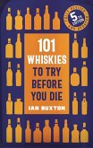 101 Whiskies to Try Before You Die (5th edition) (eBook, ePUB)