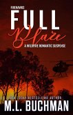 Full Blaze: A Wildfire Firefighter Romantic Suspense (Firehawks, #2) (eBook, ePUB)