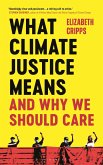 What Climate Justice Means And Why We Should Care (eBook, ePUB)