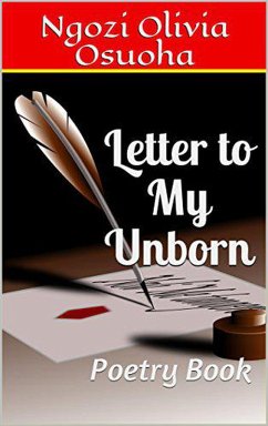 Letter to My Unborn: Poetry Book (eBook, ePUB) - Osuoha, Ngozi Olivia