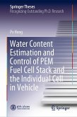 Water Content Estimation and Control of PEM Fuel Cell Stack and the Individual Cell in Vehicle (eBook, PDF)