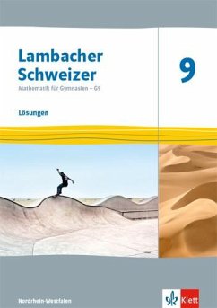 Lambacher Schweizer Mathematik 9 - G9. Lösungen Klasse 9. Ausgabe Nordrhein-Westfalen