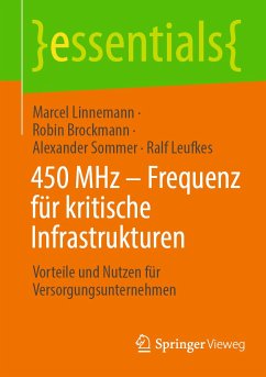 450 MHz – Frequenz für kritische Infrastrukturen (eBook, PDF) - Linnemann, Marcel; Brockmann, Robin; Sommer, Alexander; Leufkes, Ralf