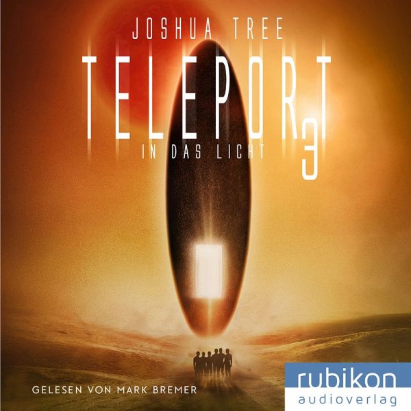 Teleport 3: In das Licht (MP3-Download) von Joshua Tree - Hörbuch bei  bücher.de runterladen