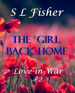 The Girl Back Home (Love-in-War, #2) (eBook, ePUB) - Fisher, Susan Leona
