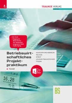 Betriebswirtschaftliches Projektpraktikum für den Handel + TRAUNER-DigiBox - Hunger-Kirchberger, Barbara;Pecher, Kurt;Streif, Markus
