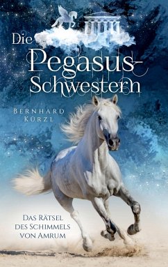 Die Pegasus-Schwestern (1) - Kürzl, Bernhard