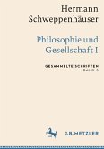Hermann Schweppenhäuser: Philosophie und Gesellschaft I
