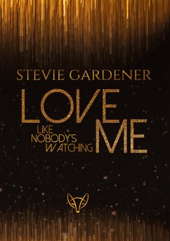 Love me - Like nobody's watching - Gardener, Stevie