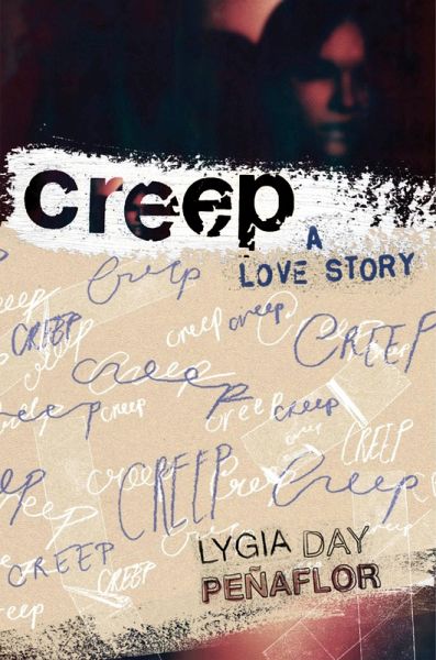 Creep: A Love Story (eBook, ePUB) Creep: A Love Story (eBook, ePUB)