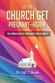 Let the Church Get Pregnant - Again! (eBook, ePUB)