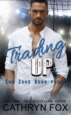 Trading Up (End Zone, #4) (eBook, ePUB)