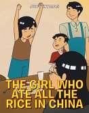 The Girl Who Ate All the Rice in China (eBook, ePUB)