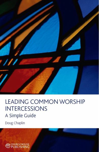Leading Common Worship Intercessions (eBook, ePUB) Leading Common Worship Intercessions (eBook, ePUB)