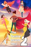 The Passive Income Hero 2 (MFI Series1, #43) (eBook, ePUB)