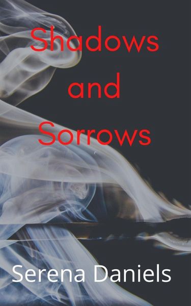 Shadows and Sorrows (eBook, ePUB) Shadows and Sorrows (eBook, ePUB)