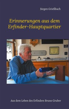 Erinnerungen aus dem Erfinder-Hauptquartier (eBook, ePUB) - Grießbach, Jürgen