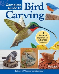 Complete Guide to Bird Carving (eBook, ePUB) - Editors of Woodcarving Illustrated