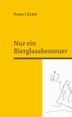 Nur ein Bierglasabenteuer (eBook, ePUB)