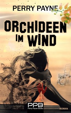 Orchideen im Wind (eBook, ePUB) - Payne, Perry