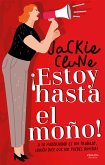 ¡Estoy hasta el moño! (eBook, ePUB)