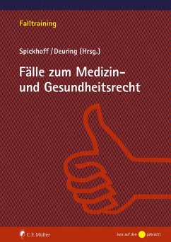 Fälle zum Medizin- und Gesundheitsrecht, eBook (eBook, ePUB) - Deuring, Silvia; Spickhoff, Andreas