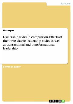Leadership styles in comparison. Effects of the three classic leadership styles as well as transactional and transformational leadership (eBook, PDF)